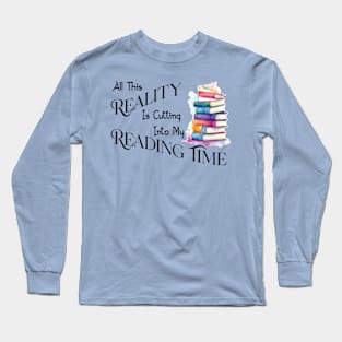 All This Reality Long Sleeve T-Shirt